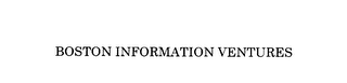 BOSTON INFORMATION VENTURES