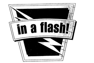IN A FLASH !