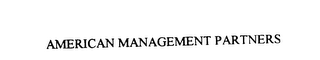 AMERICAN MANAGEMENT PARTNERS