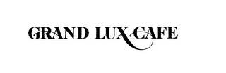 GRAND LUX CAFE