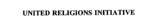 UNITED RELIGIONS INITIATIVE