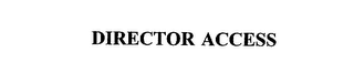 DIRECTOR ACCESS