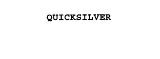 QUICKSILVER