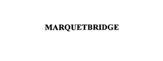 MARQUETBRIDGE