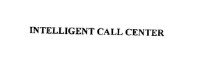 INTELLIGENT CALL CENTER