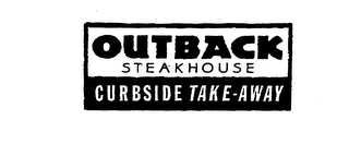 OUTBACK STEAKHOUSE CURBSIDE TAKE-AWAY