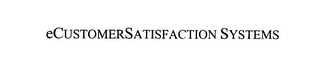 ECUSTOMERSATISFACTION SYSTEMS