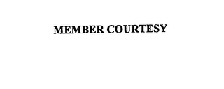 MEMBER COURTESY