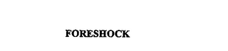 FORESHOCK