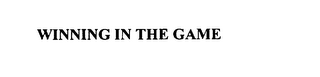 WINNING IN THE GAME