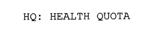 HQ: HEALTH QUOTA