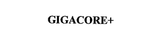 GIGACORE+