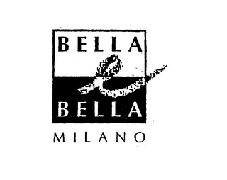 BELLA E BELLA MILANO