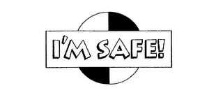 I'M SAFE!