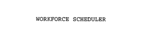 WORKFORCE SCHEDULER