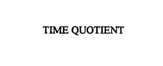 TIME QUOTIENT