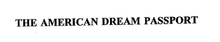 THE AMERICAN DREAM PASSPORT