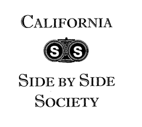 CALIFORNIA S S SIDE BY SIDE SOCIETY