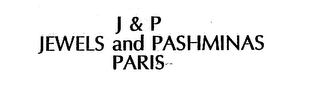 J&P JEWELS AND PASHMINAS PARIS
