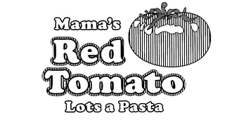 MAMA'S RED TOMATO LOTS A PASTA