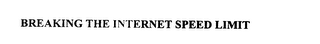 BREAKING THE INTERNET SPEED LIMIT