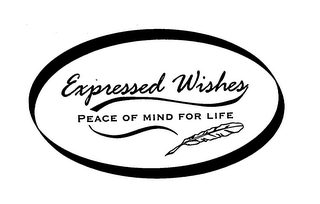 EXPRESSED WISHES, PEACE OF MIND FOR LIFE