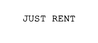 JUST RENT