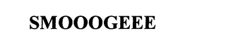 SMOOOGEEE