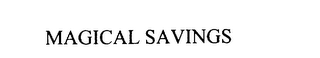 MAGICAL SAVINGS