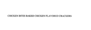 CHICKEN BITES BAKED CHICKEN FLAVORED CRACKERS