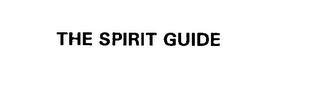 THE SPIRIT GUIDE