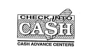 CHECK INTO CA$H CASH ADVANCE CENTERS