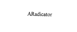 ARADICATOR