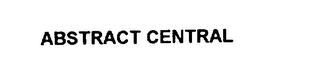 ABSTRACT CENTRAL
