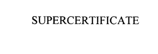 SUPERCERTIFICATE