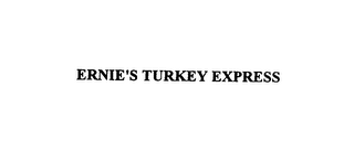 ERNIE'S TURKEY EXPRESS