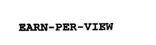 EARN-PER-VIEW