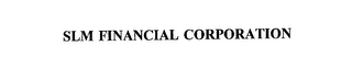 SLM FINANCIAL CORPORATION