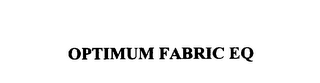 OPTIMUM FABRIC EQ