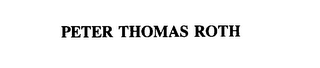 PETER THOMAS ROTH