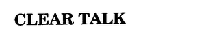 CLEAR TALK