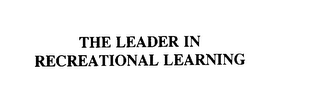THE LEADER IN RECREATIONAL LEARNING
