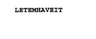 LETEMHAVEIT