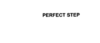 PERFECT STEP