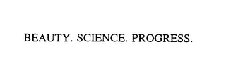 BEAUTY. SCIENCE. PROGRESS.