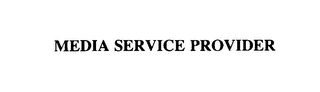 MEDIA SERVICE PROVIDER