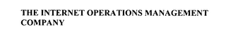 THE INTERNET OPERATIONS MANAGEMENT COMPANY