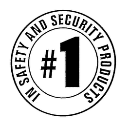 #1 IN SAFETY AND SECURITY PRODUCTS