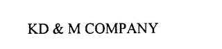 KD & M COMPANY