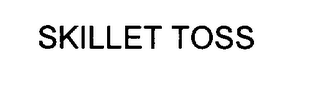 SKILLET TOSS